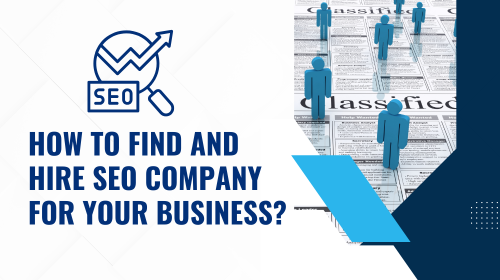 How to Find and Hire SEO Company for Your Business?